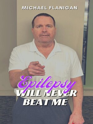 cover image of Epilepsy Will Never Beat Me